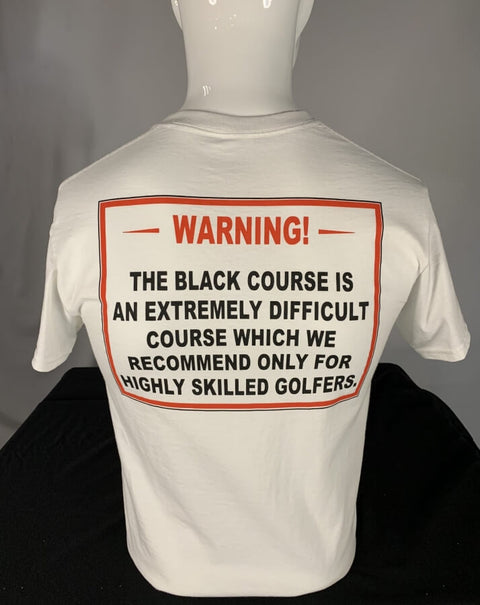 Bethpage Black Warning Sign displayed on back of white short sleeve tee